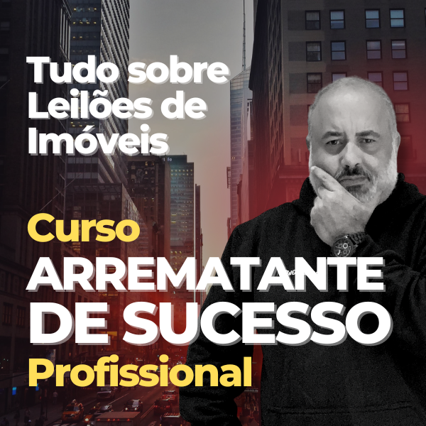 O Arrematante de Sucesso - O Bom Leilão